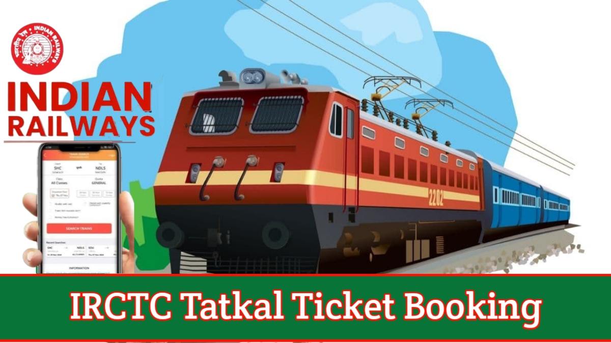IRCTC Tatkal Ticket Booking 2025